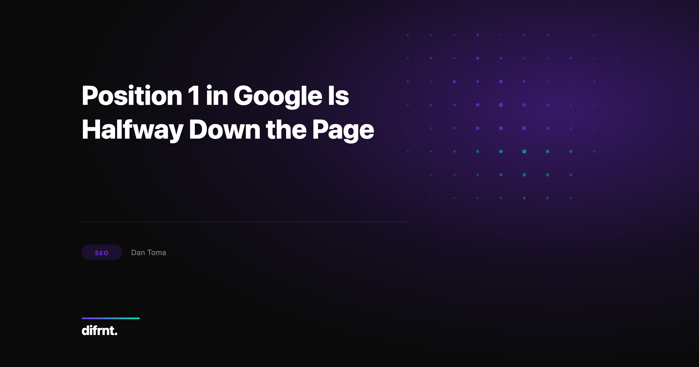 Position 1 in Google is halfway down the page: SERP visibility infographic 2026 by difrnt.