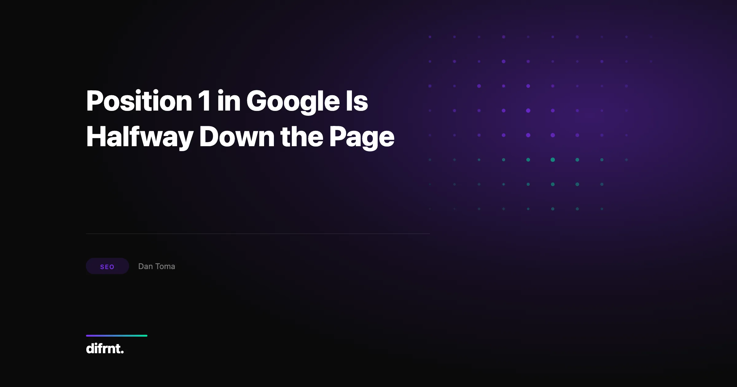 Position 1 in Google is halfway down the page: SERP visibility infographic 2026 by difrnt.
