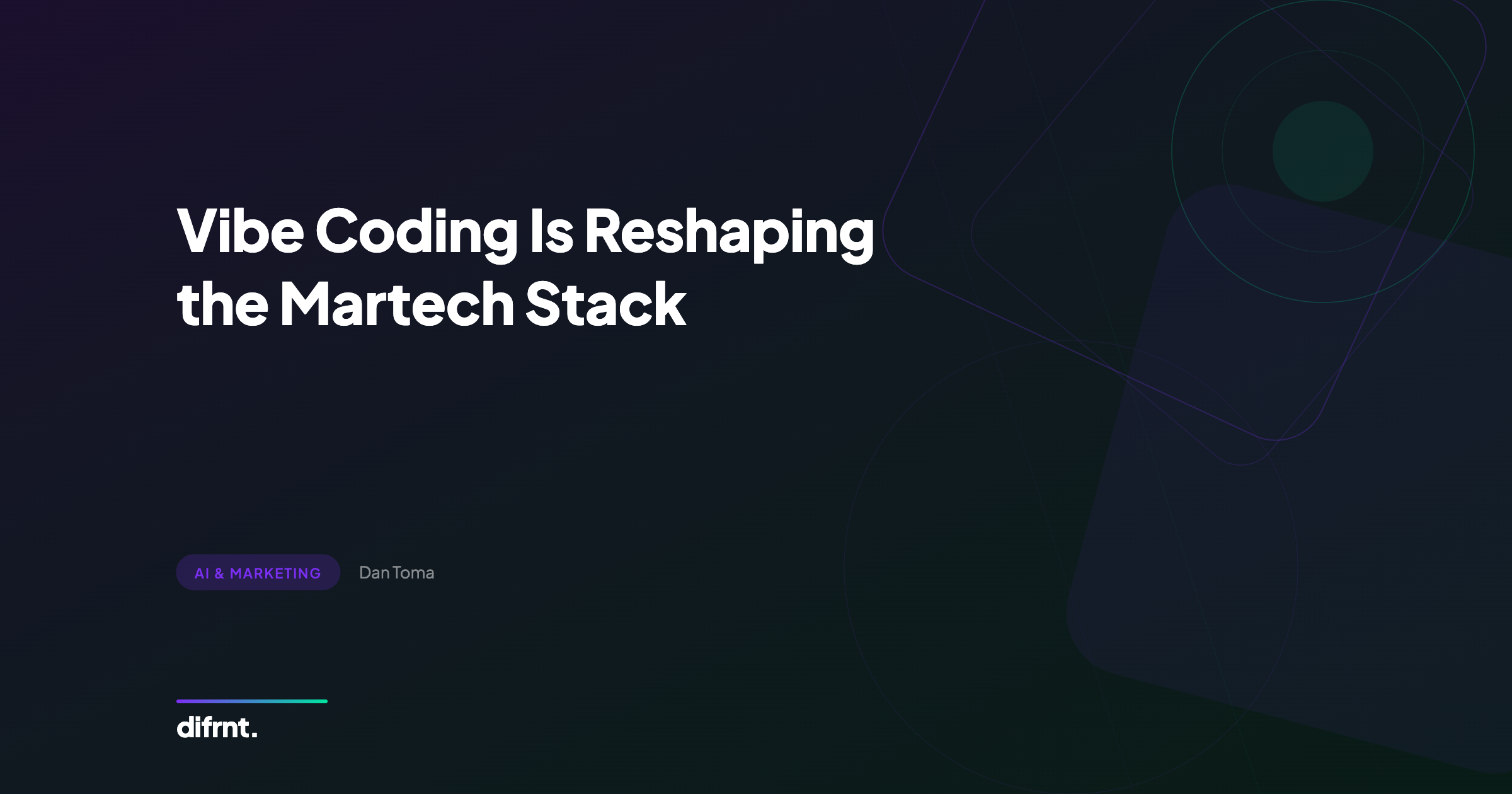 Vibe Coding Is Reshaping the Martech Stack - difrnt. article on how AI is disrupting marketing technology