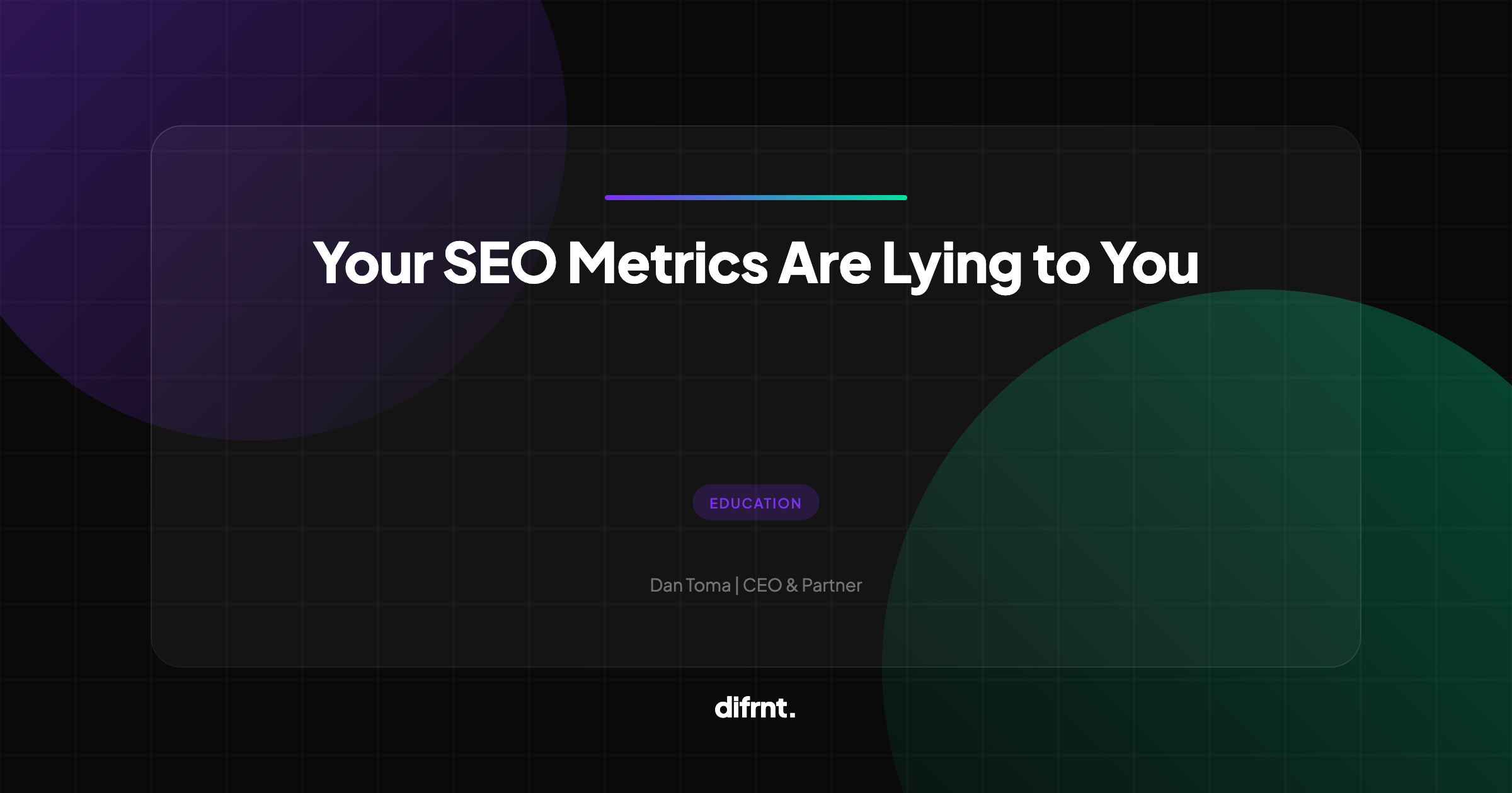 Your SEO Metrics Are Lying to You - difrnt. article on how content measurement is changing in the AI era